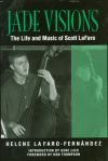Jade Visions - The Life and Music of Scott LaFaro Jade Visions - The Life and Music of Scott LaFaro